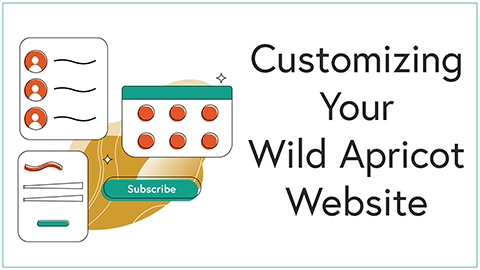 Boot Camp 4 - Customizing Your WildApricot Website