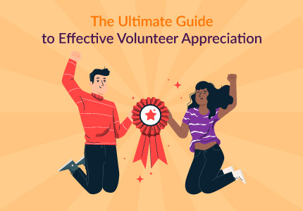 Recognizing your volunteers is essential for retaining their support in the long run. Learn to optimize your volunteer appreciation strategy with this guide.